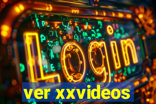 ver xxvideos